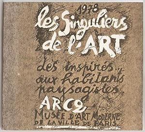 Les Singuliers de l'art. Des inspirés aux habitants paysagistes.