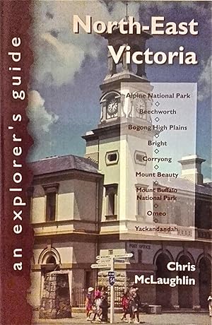 North-east Victoria: An Explorer's Guide.