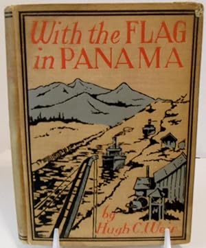 Bild des Verkufers fr Under The Flag in Panama a story of the builing of the Panama canal zum Verkauf von Philosopher's Stone Books