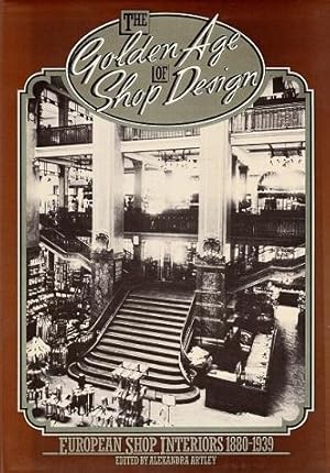 The Golden Age of Shop Design: European Shop Interiors 1880-1939