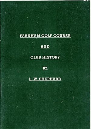 Imagen del vendedor de Farnham Golf Course & Club History a la venta por *bibliosophy*