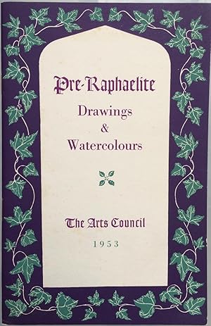 Pre-raphaelite drawings & watercolours [exhibition], the Arts Council, 1953.