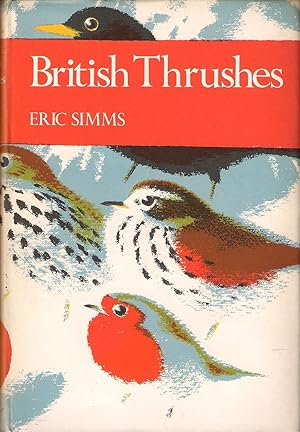 Seller image for BRITISH THRUSHES. By Eric Simms. New Naturalist No. 63. for sale by Coch-y-Bonddu Books Ltd