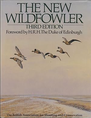 Seller image for THE NEW WILDFOWLER: THIRD EDITION. Edited by Eric Begbie. for sale by Coch-y-Bonddu Books Ltd