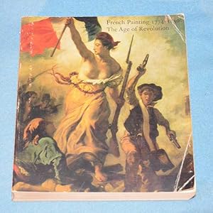 French Painting 1774-1830: The Age of Revolution