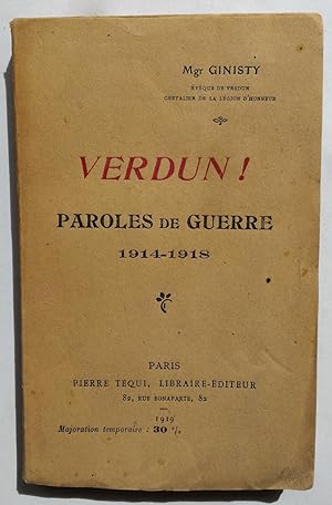 VERDUN ! - PAROLES de GUERRE 1914-1918