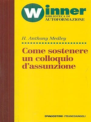 Image du vendeur pour Come sostenere un colloquio d'assunzione mis en vente par Librodifaccia