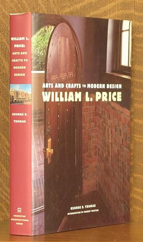 WILLIAM L. PRICE, ARTS AND CRAFTS TO MODERN DESIGN