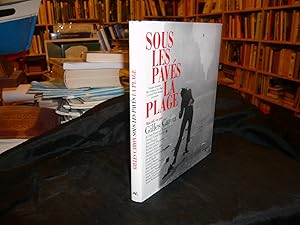 Sous Les Pavés La Plage. Mai 68 Vu Par Gilles Caron