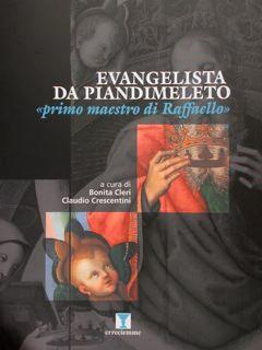 Seller image for Evangelista da Piandimeleto "primo maestro di Raffaello". for sale by EDITORIALE UMBRA SAS