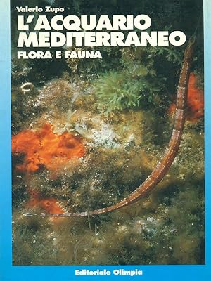 L'acquario mediterraneo. Flora e fauna