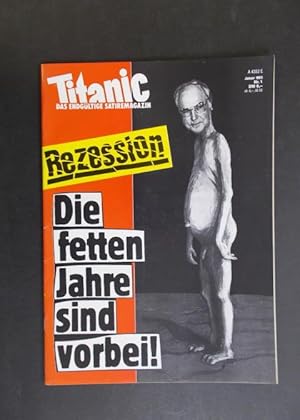 Bild des Verkufers fr Titanic das endgltige Satiremagazin - Heft 1/1993 - Die fetten Jahre sind vorbei! zum Verkauf von Antiquariat Strter