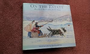 Immagine del venditore per ON THE ESTATE - MEMOIRS OF RUSSIA BEFORE THE REVOLUTION venduto da Ron Weld Books