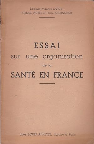 Essai sur une organisation de la santé en France