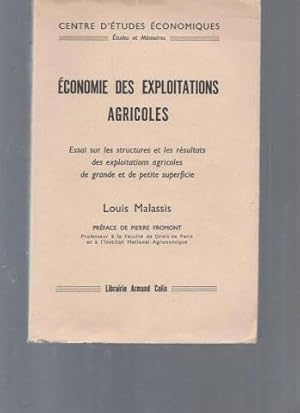 Economie des exploitations agricoles. Essai sur les structures et les résultats des exploitations...