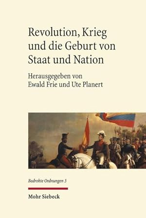 Seller image for Revolution, Krieg und die Geburt von Staat und Nation for sale by BuchWeltWeit Ludwig Meier e.K.