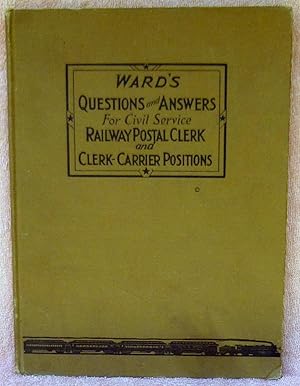 Image du vendeur pour Ward's Questions and Answers for Civil Service Railway Postal Clerk and Clerk-Carrier Positions mis en vente par Argyl Houser, Bookseller