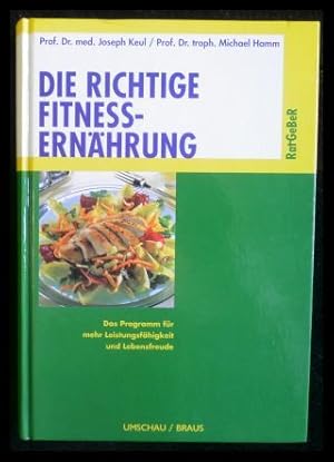 Bild des Verkufers fr Die richtige Fitness-Ernhrung: Das Programm fr mehr Leistungsfhigkeit und Lebensfreude zum Verkauf von ANTIQUARIAT Franke BRUDDENBOOKS