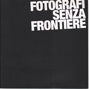 Seller image for Fotografi Senza Frontiere '97/'07 for sale by Di Mano in Mano Soc. Coop