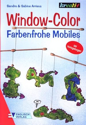 Bild des Verkufers fr Window-Color ~ Farbenfrohe Mobiles. zum Verkauf von TF-Versandhandel - Preise inkl. MwSt.