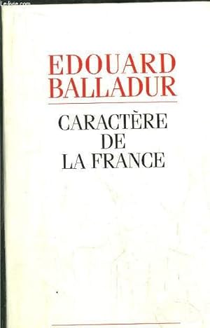 Seller image for CARACTERE DE LA FRANCE - for sale by Le-Livre