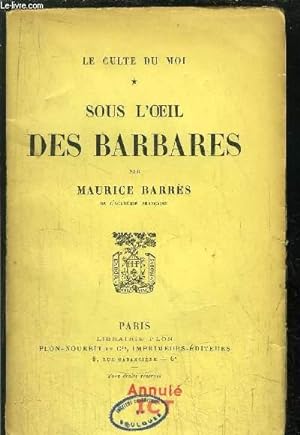 Seller image for LE CULTE DU MOI - TOME I - SOUS L'OEIL DES BARBARES for sale by Le-Livre