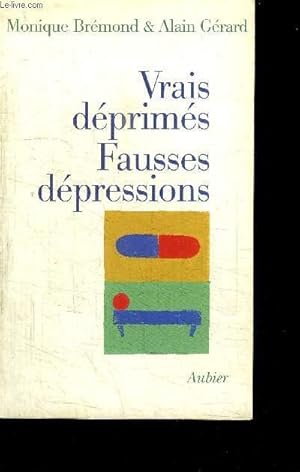 Image du vendeur pour VRAIS DEPRIMES - FAUSSES DEPRESSIONS mis en vente par Le-Livre