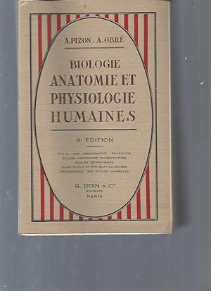 Biologie anatomie et physiologie humaines : Suivies de l'étude des principaux groupes zoologiques...