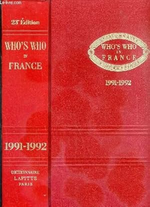 Bild des Verkufers fr WHO'S WHO IN FRANCE - QUI EST QUI EN FRANCE - DICTIONNAIRE BIOGRAPHIQUE - 23eme EDITION - 1991-1992 zum Verkauf von Le-Livre