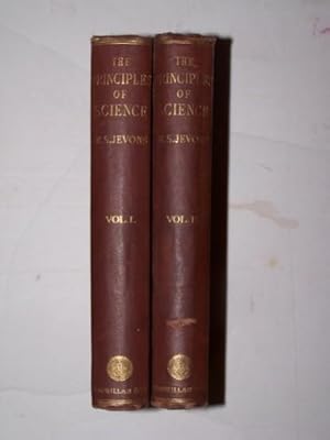 THE PRINCIPLES OF SCIENCE - A Treatise on Logic and Scientific Method Two Volume Set