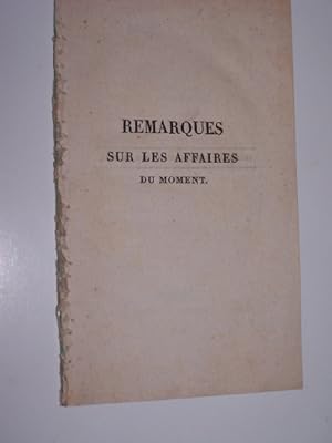 Seller image for REMARQUES SUR LES AFFAIRES DU MOMENT for sale by Antiquarian Bookshop