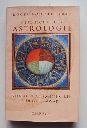 Bild des Verkäufers für Geschichte der Astrologie. Von den Anfängen bis zur Gegenwart. Mit 11 Abb. u. 1 Karte zum Verkauf von Der Buchfreund