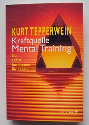 Bild des Verkufers fr Kraftquelle Mentaltraining. Sie selbst bestimmen Ihr Leben. zum Verkauf von Der Buchfreund