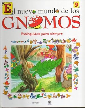 Imagen del vendedor de EL NUEVO MUNDO DE LOS GNOMOS. 9. EXTINGUIDOS PARA SIEMPRE. a la venta por angeles sancha libros