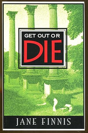 Imagen del vendedor de Get Out or Die a la venta por Dearly Departed Books