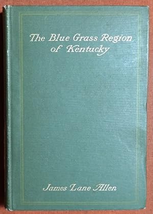 Imagen del vendedor de The blue-grass region of Kentucky,: And other Kentucky articles, by James Lane Allen a la venta por GuthrieBooks