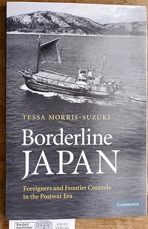 Bild des Verkufers fr Borderline Japan Foreigners and Frontier Controls in the Postwar Era zum Verkauf von Baues Verlag Rainer Baues 