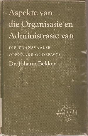 Image du vendeur pour Aspekte van die Organisasie en Administrasie van die Transvaalse Openbare Onderwys mis en vente par Snookerybooks