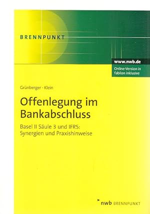 Seller image for Offenlegung im Bankabschluss. Basel II Sule 3 und IFRS: Synergien und Praxishinweise. for sale by Antiquariat an der Nikolaikirche