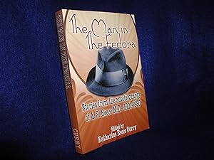 The Man in the Fedora: Stories From the Autobiography of A.S. Reece M.D., 1901-1980
