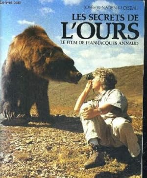 Seller image for LES SECRETS DE L'OURS - UN FILM DE JEAN JACQUES ANNAUD for sale by Le-Livre