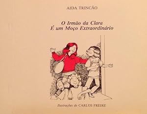 Bild des Verkufers fr O Irmo da Clara  um Moo Extraordinrio. zum Verkauf von Girol Books Inc.