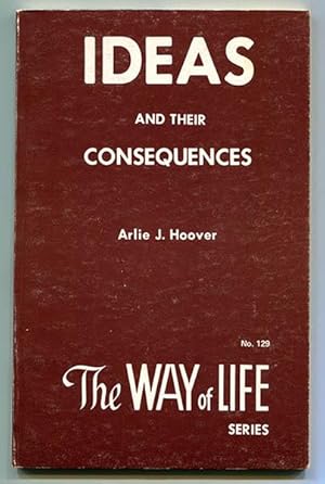 Immagine del venditore per Ideas and Their Consequences (The Way of Life Series No. 129) venduto da Book Happy Booksellers