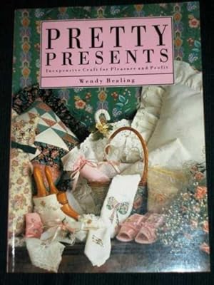 Immagine del venditore per Pretty Presents : Inexpensive Craft for Pleasure and Profit venduto da Lotzabooks