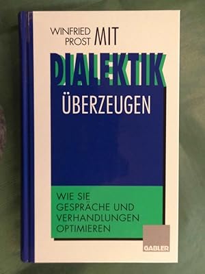 Imagen del vendedor de Mit Dialektik berzogen - Wie sie Gesprche und Verhandlungen optimieren a la venta por Buchantiquariat Uwe Sticht, Einzelunter.