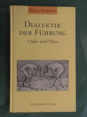 Imagen del vendedor de Dialektik der Fhrung - Opfer und Tter a la venta por Buchantiquariat Uwe Sticht, Einzelunter.