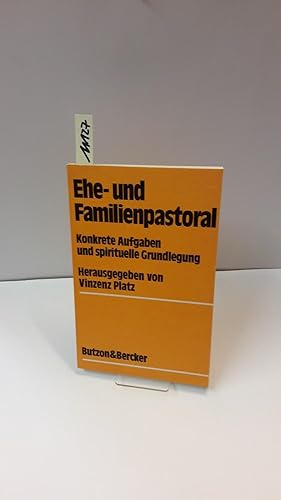 Seller image for Ehe- und Familienpastoral. Konkrete Aufgaben und spirituelle Grundlegung. for sale by AphorismA gGmbH