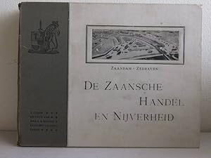 Bild des Verkufers fr De Zaansche handel en nijverheid. zum Verkauf von Antiquariaat De Boekenbeurs