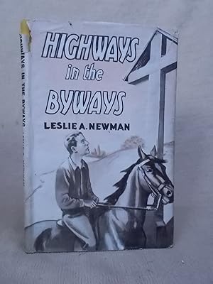 Image du vendeur pour HIGHWAYS IN THE BYWAYS THE STORY OF A PILGRIMAGE IN JOHN WESLEY'S STEPS mis en vente par Gage Postal Books