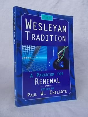 Seller image for THE WESLEYAN TRADITION A PARADIGM FOR RENEWAL for sale by Gage Postal Books